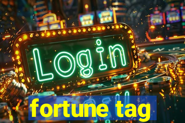 fortune tag